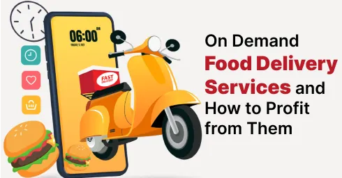 Top On Demand Food Delivery Services to Use in 2025 -2026