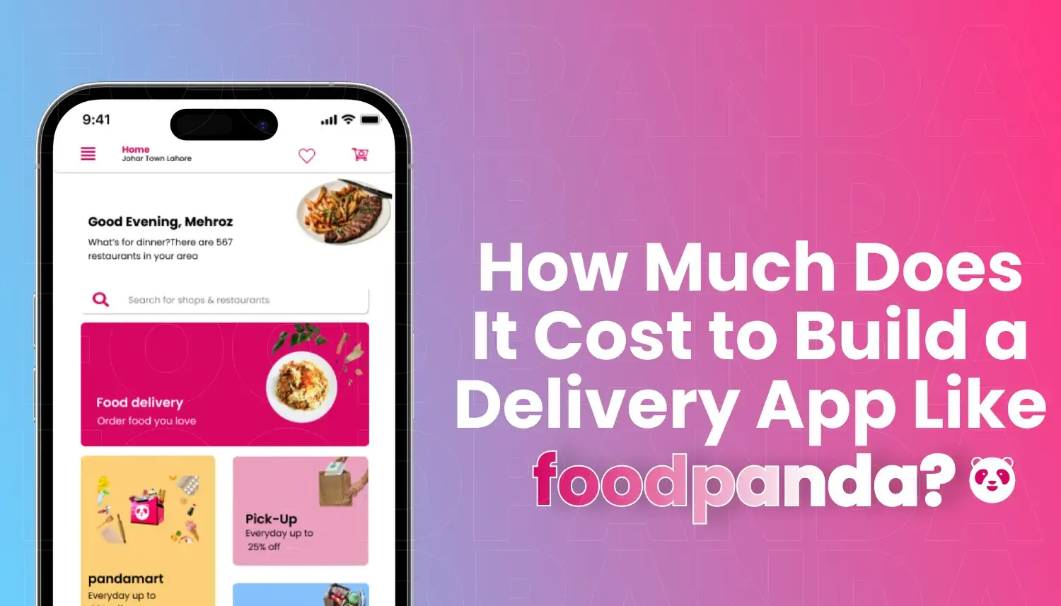 How Much Does It Cost to Build a Delivery App Like Foodpanda?