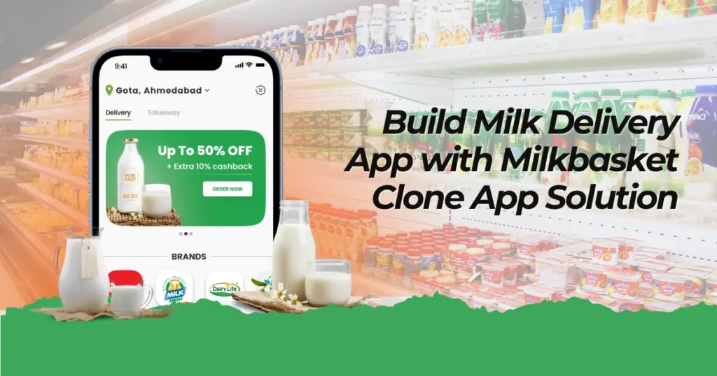 White-Label Milkbasket Clone App for Milk Delivery Business 