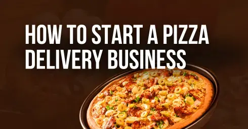 How to Start a Pizza Delivery Business from Home? Know It