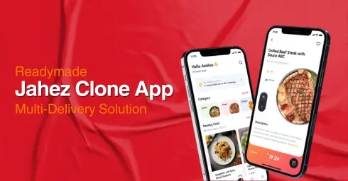 Build Jahez Clone App at Affordable Rates for Food Delivery  