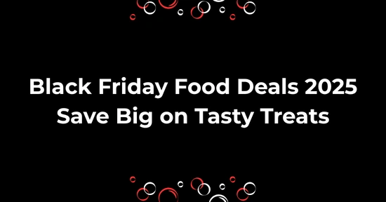 Black Friday Food Deals