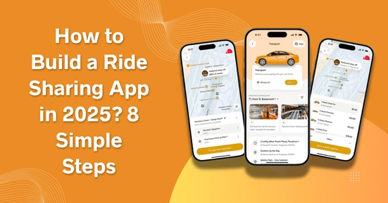 How to Build a Ride-Sharing App Like Uber with Complete Cost