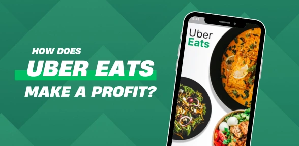 How Does Uber Eats Make a Profit? Uber Eats Business Model 