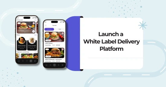 How to Launch a White-Label Delivery Platform for My Business 