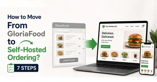 How to Move From GloriaFood to Self-Hosted Ordering? 