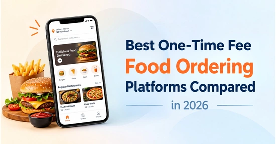 Know the Best One-Time Fee Food Ordering Platforms Compared