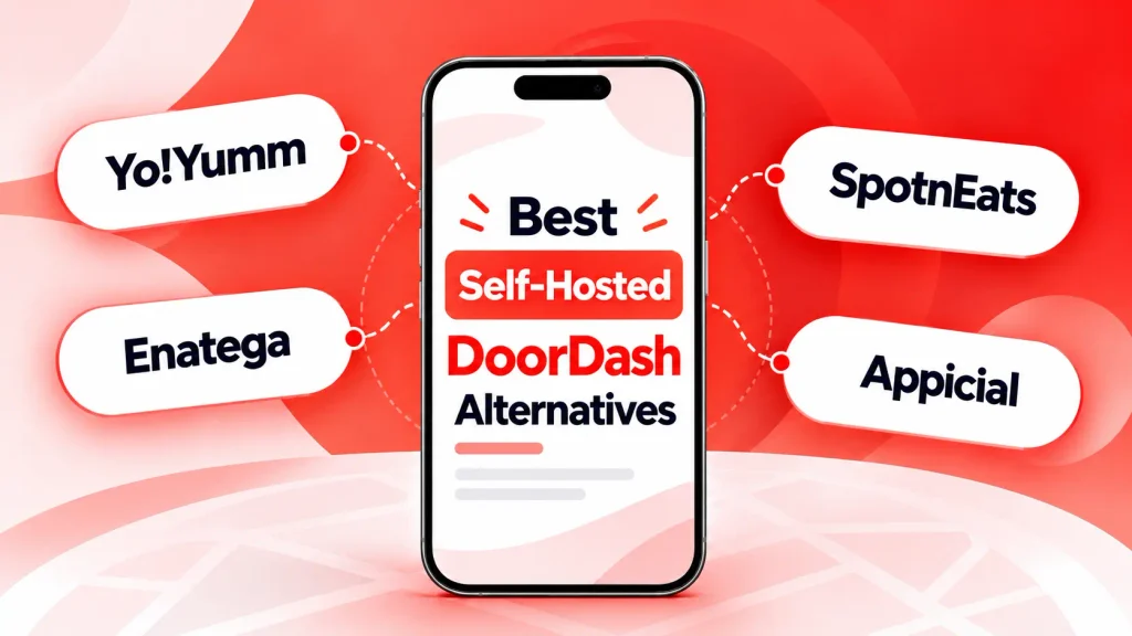 Best Self-Hosted DoorDash Alternatives in 2026